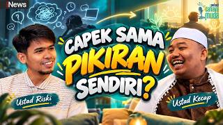 Always Overthinking? Ustaz Riski Has Tips for You | CAHAYA MUDA PODCAST