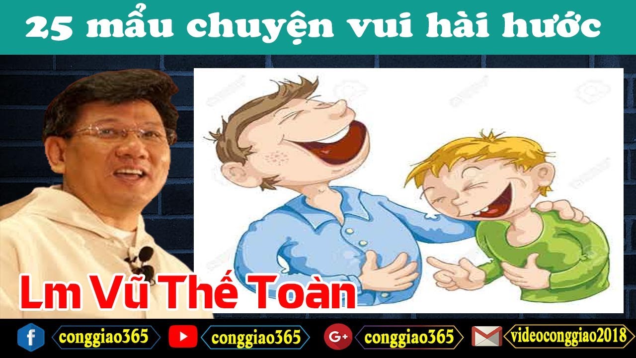 25 mẩu chuyện vui hài hước của cha Vũ Thế Toàn