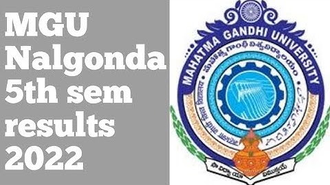 MAHATMA GANDI UNIVERSITY 5TH SEMESTER RESULTS 2022|MGU Nalgonda 5th sem results 2022|MGU Results