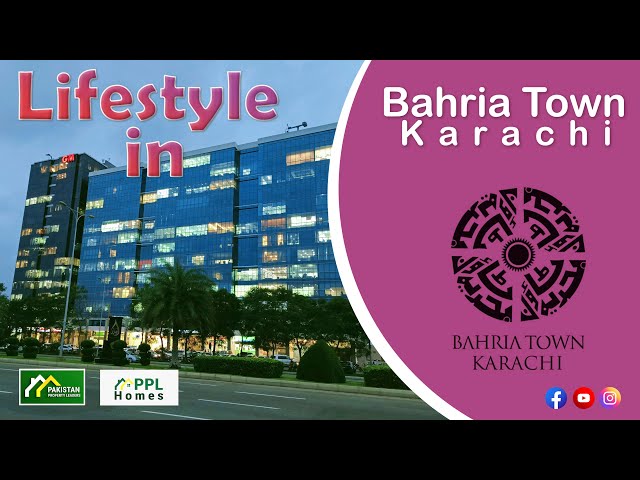 lifestyle in Bahria Town Karachi