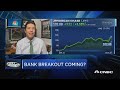 Yield breakout: What it means for banks and homebuilders