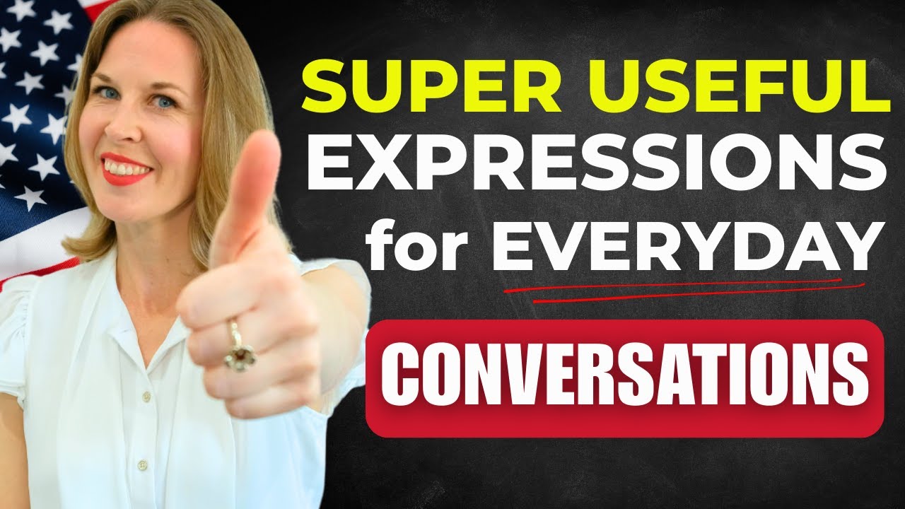 super-useful-english-expressions-for-your-next-conversation-listen
