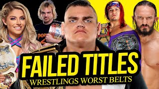 WORST CHAMPIONSHIPS | Wrestlings Failed Titles!