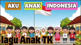 Aku Anak Indonesia – Lagu Anak TK | Lagu Nasionalisme Ceria & Edukatif