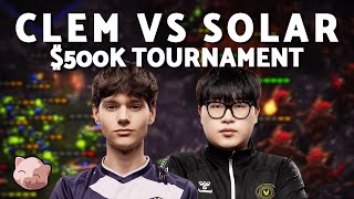 CLEM vs SOLAR: Top-Level TvZ Series! | $500,000 IEM Katowice (Bo5) - StarCraft 2