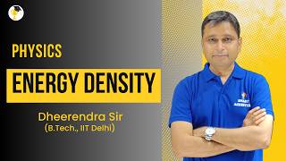 Energy Density Explained || Physics by Dheerendra Sir || Smart Achievers
