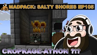 Croprage-athon?!? - MadPack: Salty Shores 105