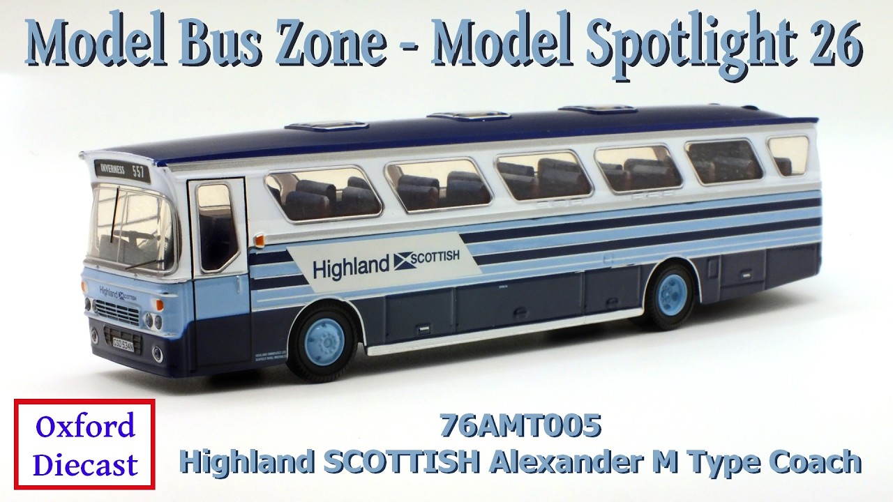 Model Bus Zone - Model Spotlight 26 - Oxford Diecast Highland