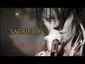 SACRIFICE【櫻井敦司】✨🌹
