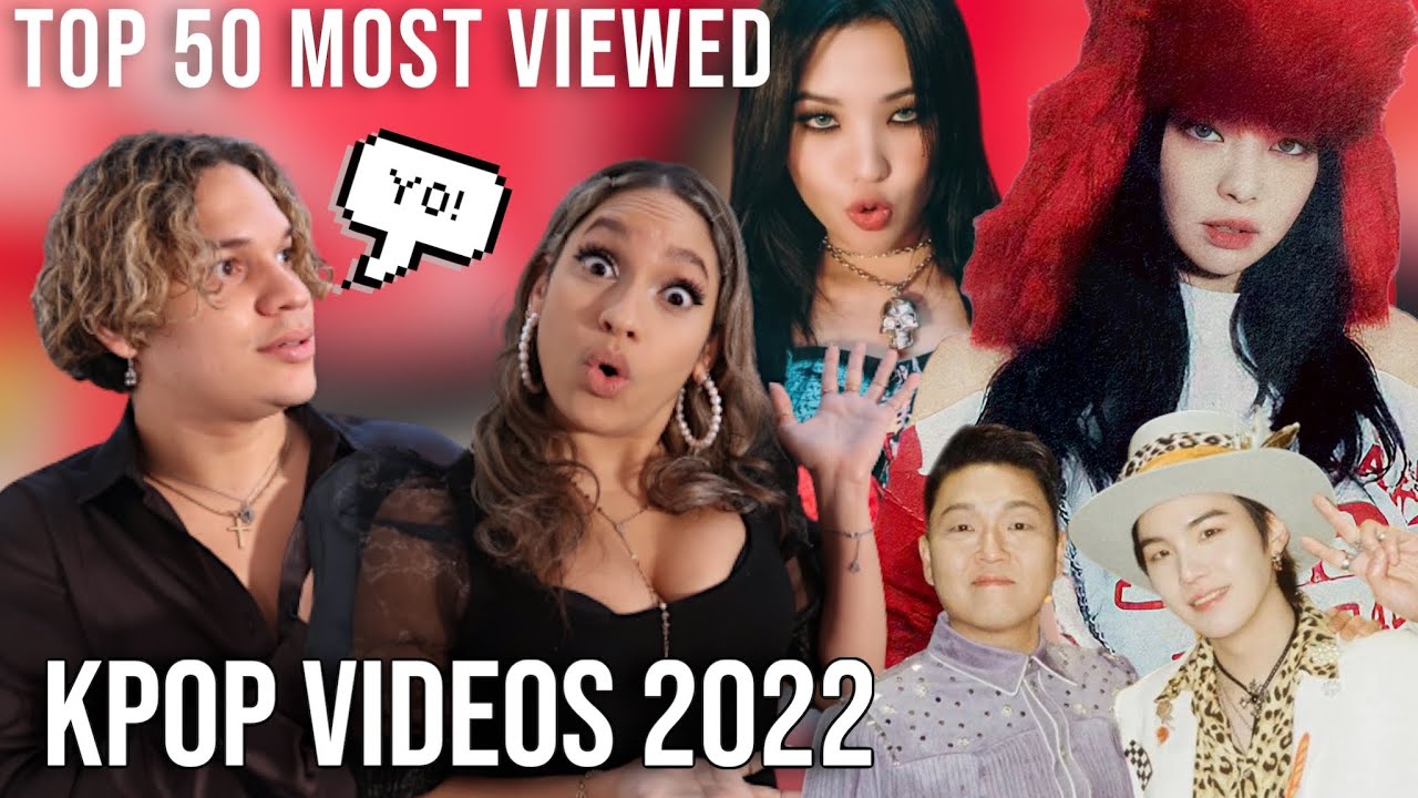 Waleska & Efra react to TOP 50 MOST VIEWED KPOP Videos of 2022!
