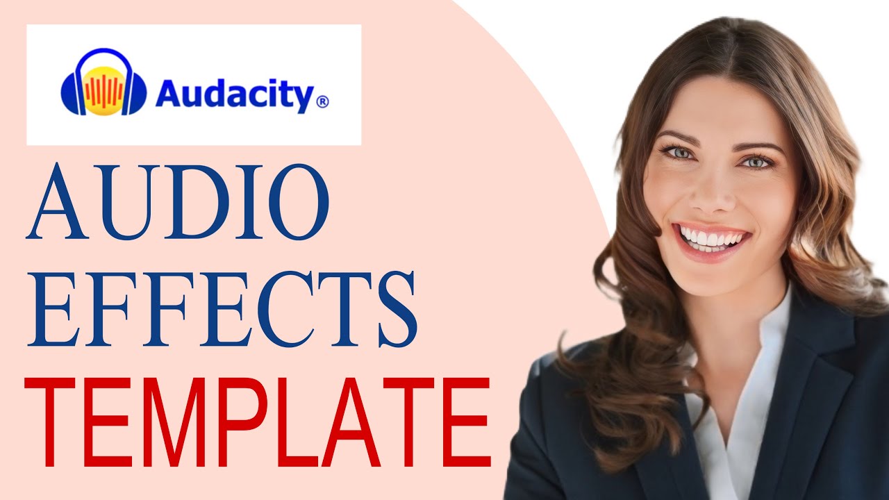 HOW TO CREATE AN AUDIO EFFECTS TEMPLATE IN AUDACITY – STEP BY STEP ...