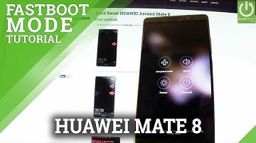 Fastboot Mode in HUAWEI Ascend Mate 8 - Enter / Quit HUAWE Fastboot