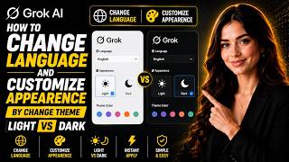 How to change language and customize appearence by change theme light vs dark Grok AI?