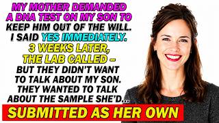 My Mom Demanded A DNA Test On My Son To Keep Him Out Of The Will. I Said Yes Immedialy...