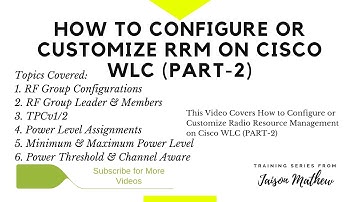 How to Configure or Customize RRM on Cisco WLC (PART-2)