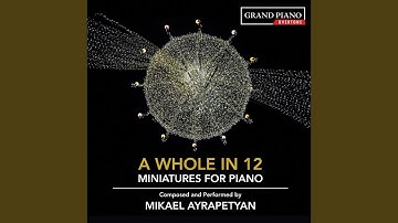Miniatures for Piano "A Whole in Twelve": No. 10, Totality