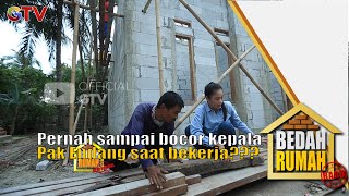 Pernah sampai bocor kepala Pak Endang saat bekerja??? | BEDAH RUMAH | Eps 634 | (2/5)