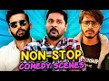 Non-Stop Comedy Scenes | Zombie Reddy, LIE, Afra Tafri | Teja Sajja, Nithin, Prabhudeva |साउथ कॉमेडी