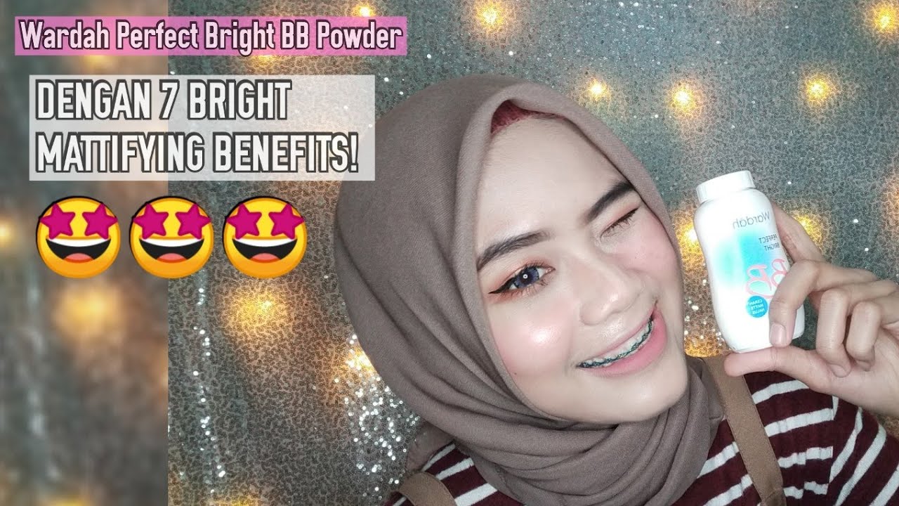 PRODUK TERBARU WARDAH || REVIEW PERFECT BRIGHT BB POWDER