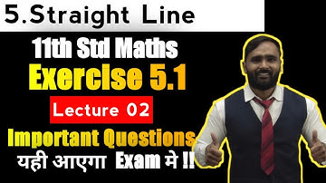 11th Maths|5.Straight Line|Exercise 5.1|Lecture 02|Maharashtra Board|Pradeep Giri Sir