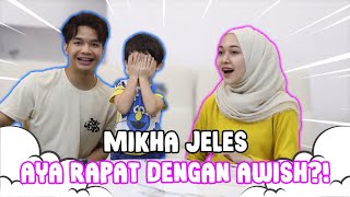 Mikha Jeles Aya Rapat Dengan Awish?