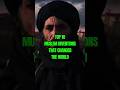 MUSLIM INVENTIONS THAT CHANGED THE WORLD