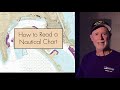 How to Read a Nautical Chart  Parts 1 & 2