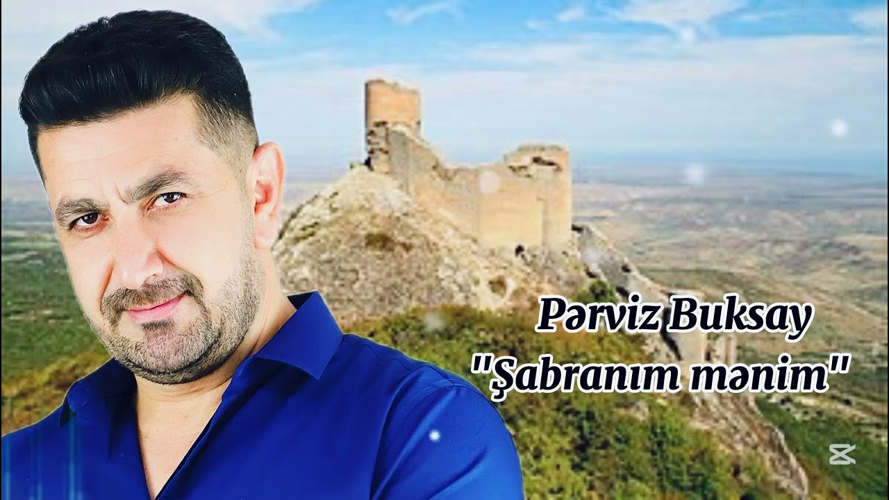 Perviz Buksay - Şabranım mənim