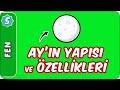 Ay'ın Yapısı ve Özellikleri | 5. Sınıf Fen evokul Kampı