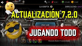 ACTUALIZACIÓN 7.2.0 JUGANDO TODOOOO [ MORTAL KOMBAT MOBILE]