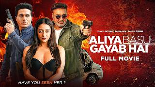 Latest Bollywood Movie | Aliya Basu Gayab Hai | Vinay Pathak | Raima Sen | Salim Diwan #bollywood