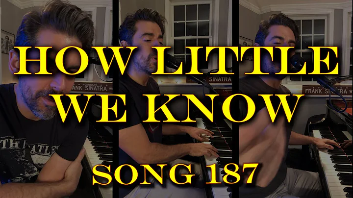 How Little We Know - Tony DeSare Song Diaries #187
