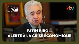 Fatih Birol, alerte à la crise économique