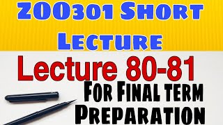 Zoo301Short Lectures 80 to 81// Zoo301Final term preparation