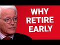 Why to Retire Early | Peter Lynch