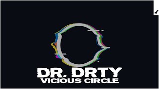 Dennis Sheperd pres. DR. DRTY - Vicious Circle (Extended Mix)