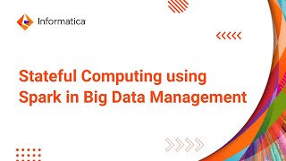 Stateful computing – Stateful processing using Spark in Big Data Management
