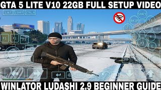 GTA 5 LITE 22GB FULL SETUP VIDEO WINLATOR LUDASHI 2.9 ANDROID PC EMULATOR SNAPDRAGON 
