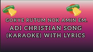 Gokye rutum nok amin em adi Christian song (KARAOKE) with lyrics