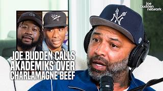 Joe Budden Calls Akademiks Over Charlamagne Beef