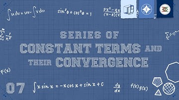 07 Series of Constant Terms and their Convergence