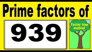 Prime factors decomposition of 939. Factor tree method. Prime factorization of 939.
