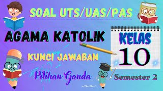 Soal Ujian UTS_UAS_PAS Agama Katolik Kelas 10 SMA/SMK Semester 2 Pilihan Ganda
