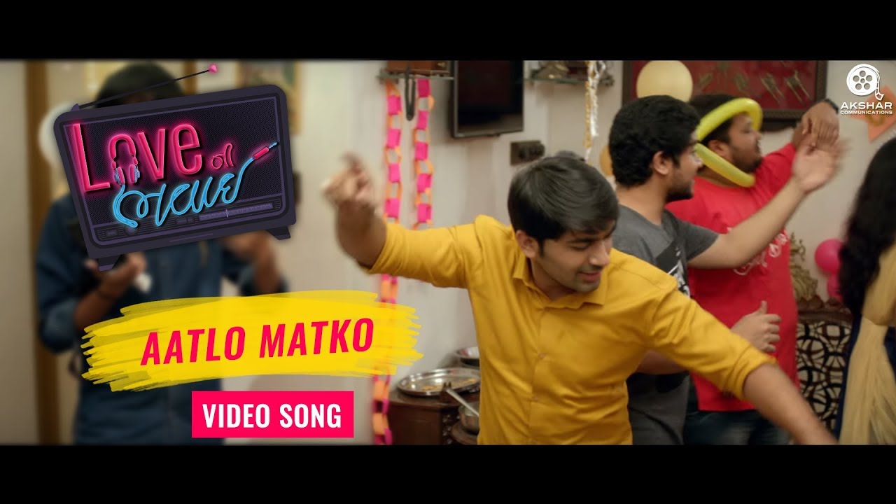 Aatlo Matko | Video Song | Love Ni Bhavai | Parth Bharat Thakkar | Aditya Gadhvi & Dr. Parth Oza