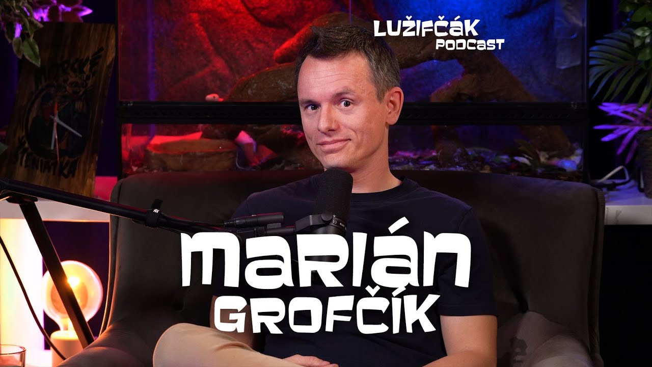 Lužifčák S2E24 Marián Grofčík - Na hraniciach je dôležité mať viac času ako colník