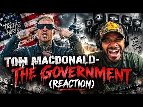 JUST ABOUT WHAT I EXPECTED! | TOM MACDONALD- THE GOVERNMENT (REACTION)