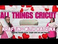 Cut, Create, Conquer: All Things Cricut with Katrina