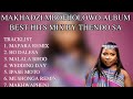 Makhadzi mbofholowo album mix by thendo sa best makhadzi hits mix 2023 makhadzi new music 2023