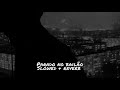 Parado No Bailão Slowed Reverb Parado No Bailão Slowed Reverb