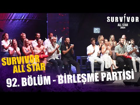 Survivor All Star 2024 92. Bölüm | Birleşme Partisi @SurvivorTurkiye